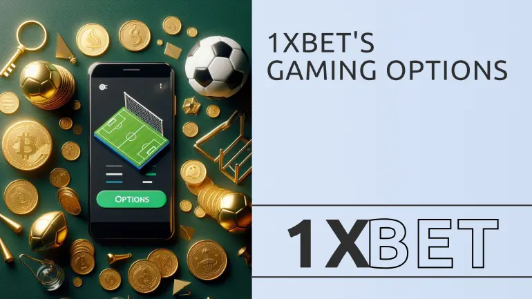 1xBet's Gaming Options